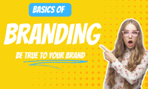 THE BASICS OF BRANDING